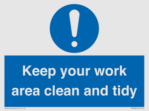 Keep your work area clean and tidy